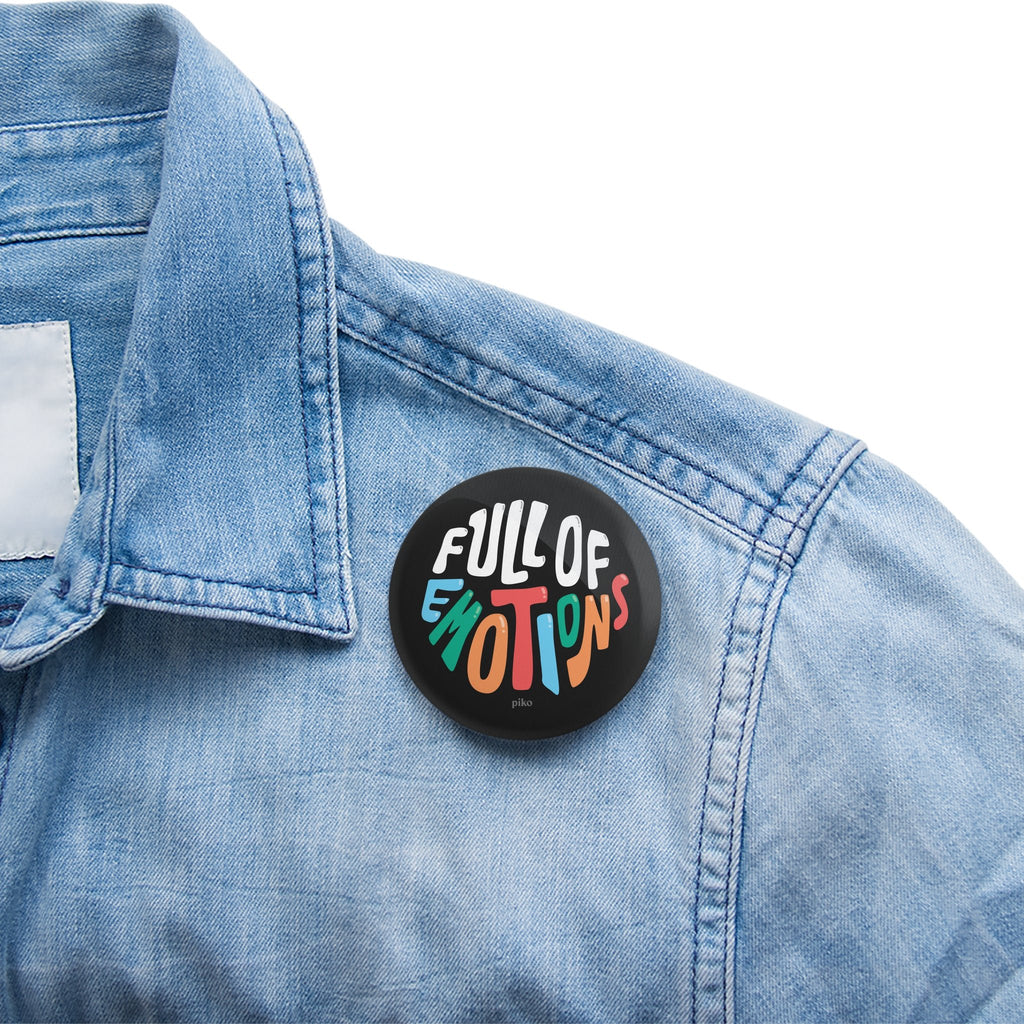 Badge + Fridge Magnet / Full Of Emotions - The Piko Shop