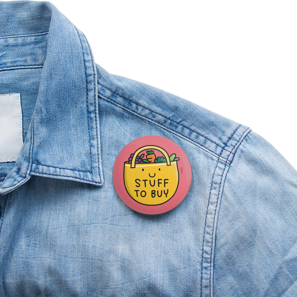 Badge + Fridge Magnet / Stuff To Buy - The Piko Shop