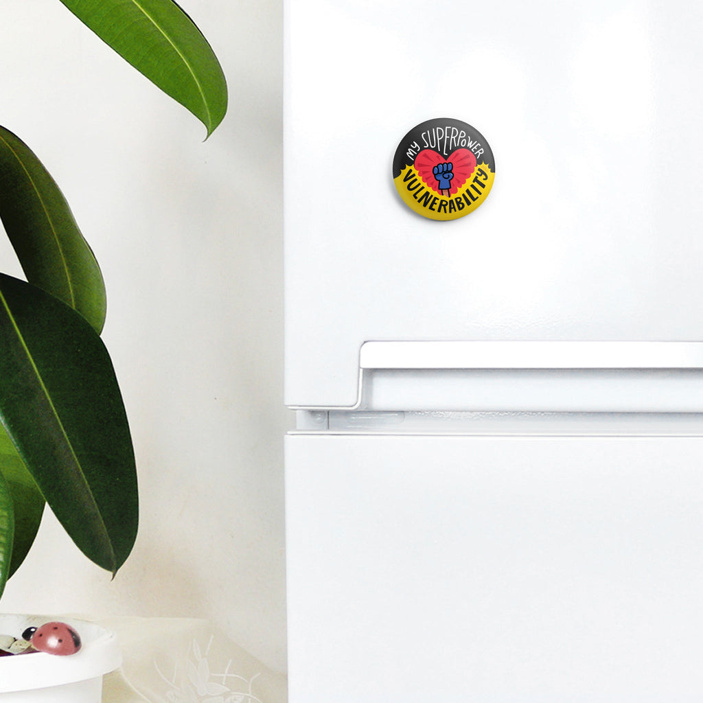 Badge + Fridge Magnet / Vulnerability Super Power - The Piko Shop