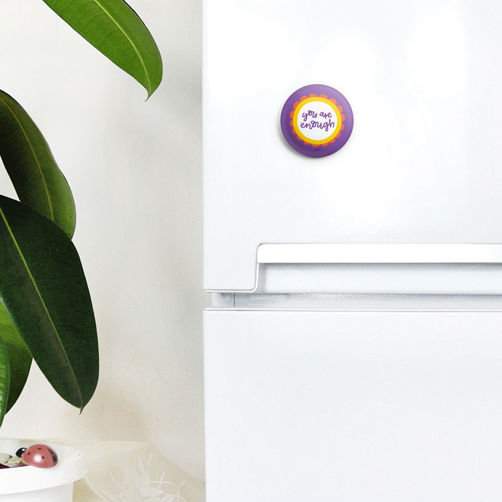 Badge + Fridge Magnet / You Are Enough - The Piko Shop